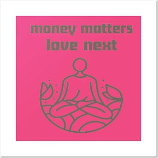 Money matter love next Posters and Art